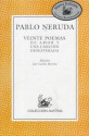 Veinte Poemas De Amor Y Una Canción Desesperada - Pablo Neruda