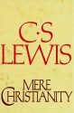 Mere Christianity - C.S. Lewis