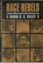 Race Rebels - Robin D.G. Kelley, Virginia Kelley