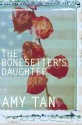 The Bonesetter's Daughter - Amy Tan