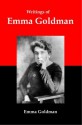 Writings of Emma Goldman: Essays on Anarchism, Feminism, Socialism, and Communism - Emma Goldman