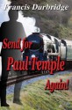 Send for Paul Temple Again! - Francis Durbridge