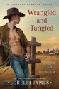 Wrangled and Tangled (Trade Paperback) - Lorelei James