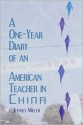 A One-Year Diary of an American Teacher in China - Jeffrey Miller