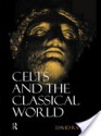 Celts and the Classical World - David Rankin