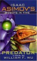 Predator (Isaac Asimov's Robots in Time, #1) - William F. Wu, Isaac Asimov