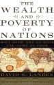 The Wealth and Poverty of Nations: Why Some Are So Rich and Some So Poor - David S. Landes