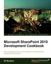 Microsoft Sharepoint 2010 Development Cookbook - Ed Musters