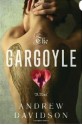 The Gargoyle - Andrew Davidson