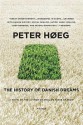 The History of Danish Dreams - Peter Høeg, Barbara Haveland