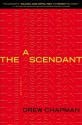 The Ascendant: A Thriller - Drew Chapman