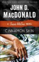 Cinnamon Skin: A Travis McGee Novel - John D. MacDonald