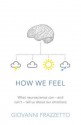 How We Feel - Giovanni Frazzetto