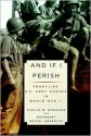 And If I Perish - Evelyn M. Monahan, Rosemary Neidel-Greenlee