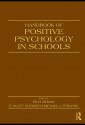 Handbook of Positive Psychology in Schools - Rich Gilman, Richard Gilman, Scott Huebner