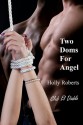 Two Doms for Angel - Holly S. Roberts