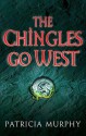 The Chingles Go West - Patricia Murphy