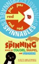 Spinnables: The Spinning Book Of Colors, Shapes, And Numbers (Spinnables) - Betty Ann Schwartz