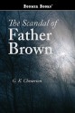 The Scandal Of Father Brown - G.K. Chesterton