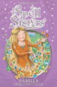 Spell Sisters: Isabella the Butterfly Sister - Amber Castle, Mary Hall