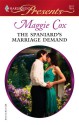 The Spaniard's Marriage Demand - Maggie Cox