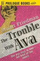 The Trouble with Ava - Stuart Friedman