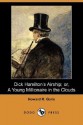 Dick Hamilton's Airship: Or, a Young Millionaire in the Clouds - Howard R. Garis