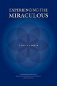 Experiencing the Miraculous: A Gift of Grace - Michael Thomas, Helena Hitchcock, Lester Sutherland