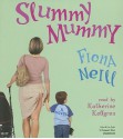 Slummy Mummy - Fiona Neill, Katherine Kellgren