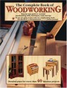 The Complete Book Of Woodworking: Detailed Plans For More Than 40 Fabulous Projects - Tom Carpenter, North American Affinity Clubs