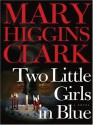 Two Little Girls In Blue - Mary Higgins Clark