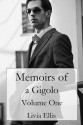 Memoirs of a Gigolo Volume One - Livia Ellis