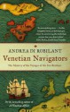 Venetian Navigators: The Voyages of the Zen Brothers to the Far North. Andrea Di Robilant - Andrea Di Robilant