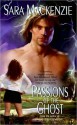 Passions of the Ghost - Sara Mackenzie