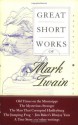 Great Short Works of Mark Twain (Perennial Classics) - Mark Twain