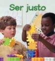 Ser Justo/Being Fair - Robin Nelson