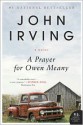 A Prayer for Owen Meany: A Novel - John Irving