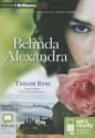 Tuscan Rose - Belinda Alexandra, Caroline Lee