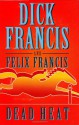 Dead Heat - Dick Francis, Felix Francis