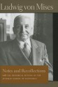 Notes and Recollections: With the Historical Setting of the Austrian School of Economics - Ludwig von Mises