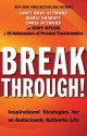 Breakthrough!: Inspirational Strategies for an Audaciously Authentic Life - Janet Bray Attwood, Marci Shimoff, Chris Attwood