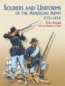 Soldiers and Uniforms of the American Army, 1775-1954 - Frederick P. Todd, Fritz Kredel