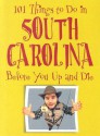 101 Things to Do in South Carolina Before You Up and Die - Ellen Patrick