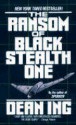 The Ransom of Black Stealth One - Dean Ing