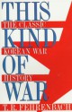 This Kind of War: The Classic Korean War History (Brassey's Five-Star Paperback Series) - T.R. Fehrenbach