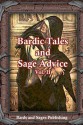 Bardic Tales and Sage Advice - Peter Balaskas, Krista Ball, Anna Cates, Lynn Veach Sadler, Meghann McVey, Dawn Corrigan, Eugie Foster, John Jasper Owens, Aaron Polson, Rebecca Nazar, Julie Ann Dawson, Faith Carroll, John C. Walborn