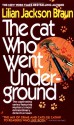 The Cat Who Went Underground - Lilian Jackson Braun