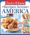 Taste of Home Recipes Across America: 735 of the Best Recipes from Across the Nation - Taste of Home