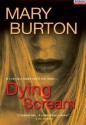 Dying Scream - Mary Burton