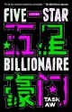 Five Star Billionaire - Tash Aw